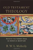 Old Testament Theology: Reading The Hebrew Bible As Christian Scripture